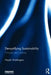 Demystifying Sustainability: Towards Real Solutions by Haydn Washington