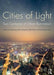 Cities of Light: Two Centuries of Urban Illumination by Sandy Isenstadt
