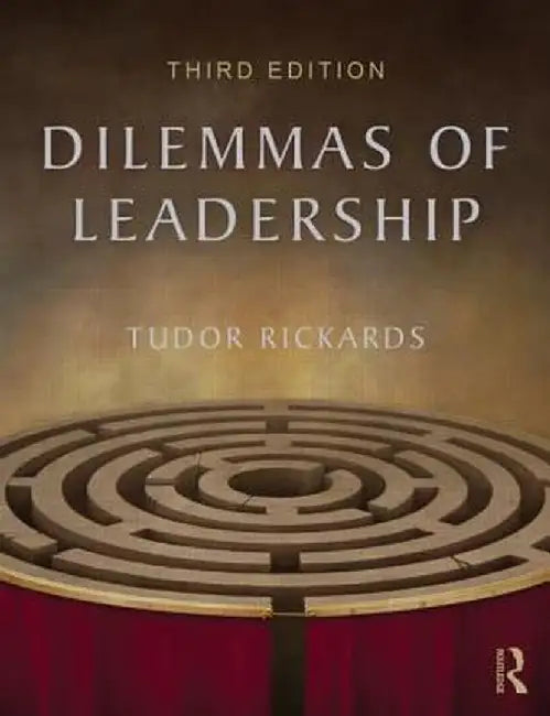 Dilemmas of Leadership by Tudor Rickards