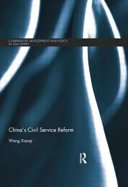 China's Civil Service Reform by Wang Xiaoqi