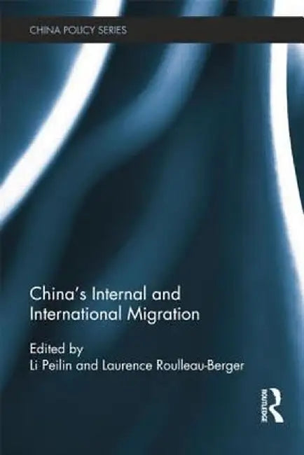 China's Internal and International Migration by Li Peilin