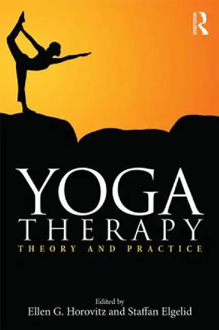 Yoga Therapy: Theory and Practice by Ellen G. Horovitz