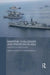 Maritime Challenges and Priorities in Asia: Implications for Regional Security by Joshua Ho