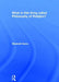 What Is This Thing Called Philosophy Of Religion? by Elizabeth Burns
