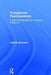 Transgender Psychoanalysis: A Lacanian Perspective On Sexual Difference by Patricia Gherovici
