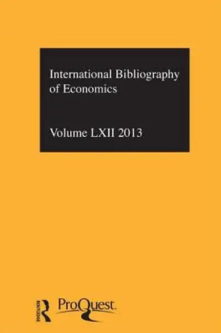 Ibss: Economics: 2013 Vol.62: International Bibliography of the Social Sciences by Compiled by the British L