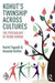 Kohut's Twinship Across Cultures: The Psychology of Being Human by Koichi Togashi