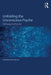 Unfolding the Unconscious Psyche: Pathways to the Arts by Edward Applebaum