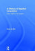 A History of Applied Linguistics: From 1980 to the Present by Kees de Bot