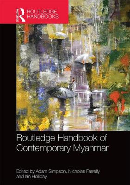Routledge Handbook of Contemporary Myanmar by Nicholas Farrelly, Ian Holliday