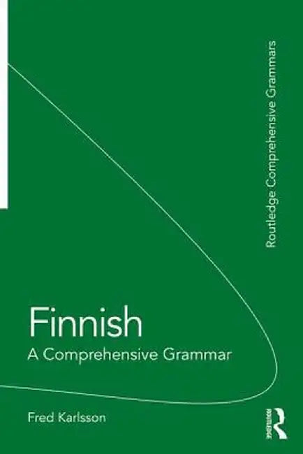 Finnish: A Comprehensive Grammar by Fred Karlsson