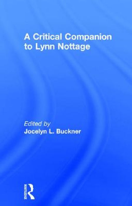 A Critical Companion to Lynn Nottage by Jocelyn L. Buckner