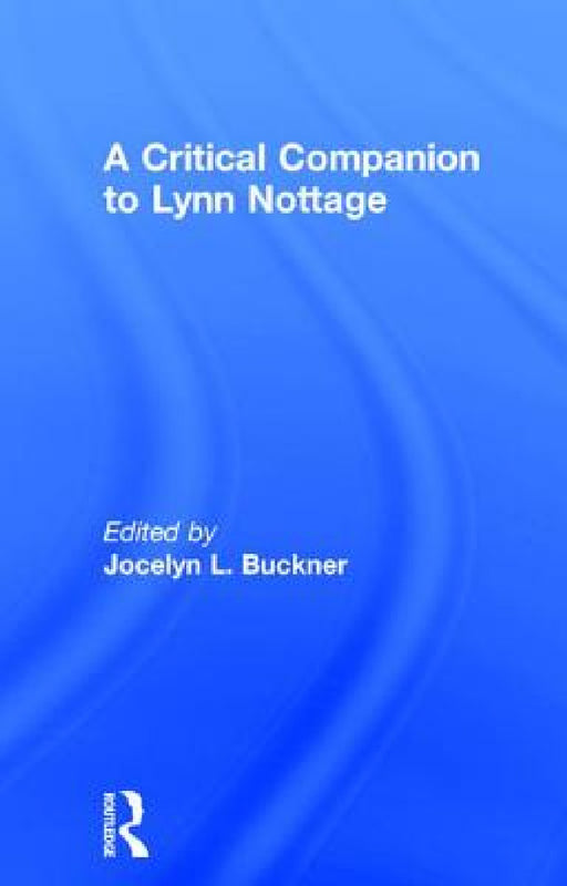 A Critical Companion to Lynn Nottage by Jocelyn L. Buckner