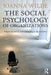 The Social Psychology of Organizations: Diagnosing Toxicity and Intervening in the Workplace by Joanna Wilde
