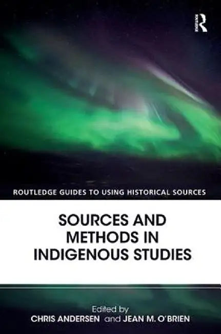 Sources and Methods in Indigenous Studies by Chris Andersen