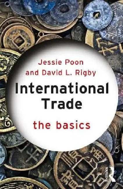 International Trade: The Basics by Jessie Poon