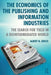 The Economics of the Publishing and Information Industries: The Search for Yield in a Disintermediated World by Albert N. Greco