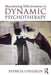 Maximizing Effectiveness in Dynamic Psychotherapy by Patricia Coughlin
