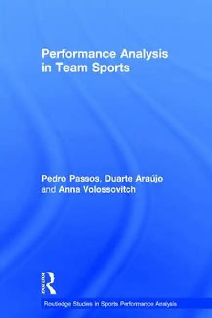 Performance Analysis in Team Sports by Pedro Passos