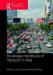 Routledge Handbook of Transport in Asia by Cheng-Min Feng