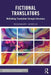 Fictional Translators: Rethinking Translation Through Literature by Rosemary Arrojo
