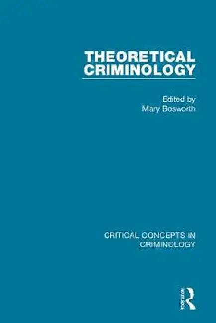 Theoretical Criminology (4-Vol. Set) by Mary Bosworth