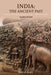 India: The Ancient Past- A History of the Indian Subcontinent from c. 7000 BCE to CE 1200 by Burjor Avari