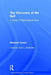 The Discovery of the Self: A Study in Psychological Cure by Elizabeth Severn
