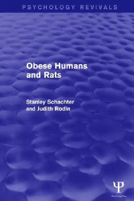 Obese Humans and Rats by Stanley Schacter