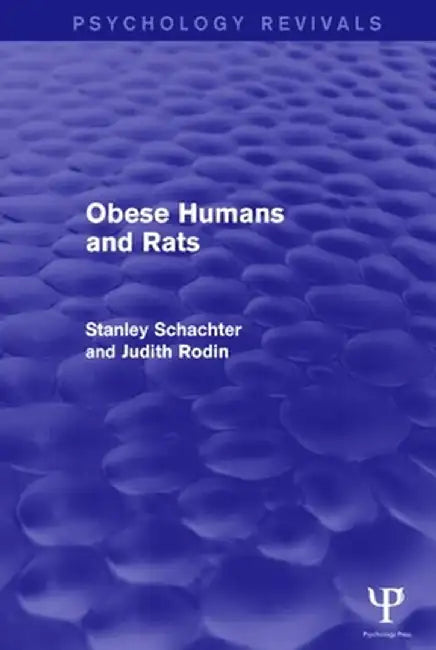 Obese Humans and Rats by Stanley Schacter