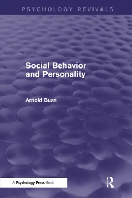 Social Behavior and Personality by Arnold H. Buss