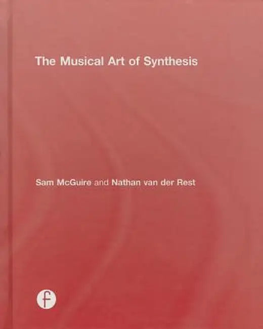 The Musical Art of Synthesis by Sam McGuire