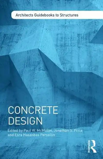 Concrete Design by Paul McMullin