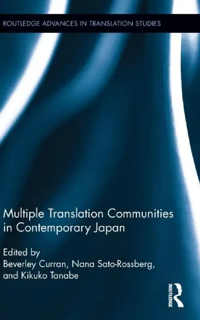 Multiple Translation Communities in Contemporary Japan by Beverley Curran