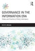 Governance in the Information Era: Theory and Practice of Policy Informatics by Erik W. Johnston