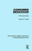 Consumer Behaviour (RLE Consumer Behaviour): A Practical Guide by Gordon R. Foxall