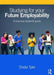 Studying for Your Future Employability: A Business Student's Guide by Sheila Tyler