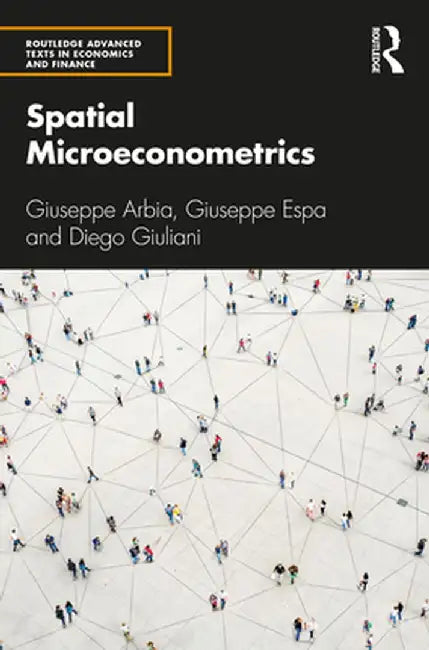 Spatial Micro econometrics by Giuseppe Arbia, Giuseppe Espa, Diego Giuliani
