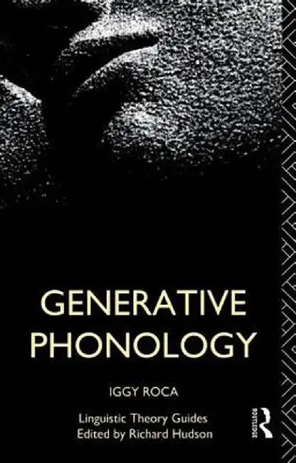 Generative Phonology by Iggy Roca