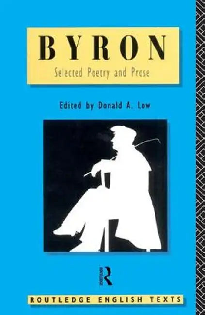 Byron: Selected Poetry and Prose by Lord Byron