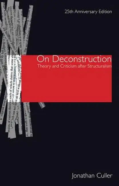 On Deconstruction: Theory And Criticism After Structuralism by Culler, Jonathan