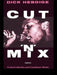 Cut `N' Mix: Culture, Identity and Caribbean Music by Dick Hebdige