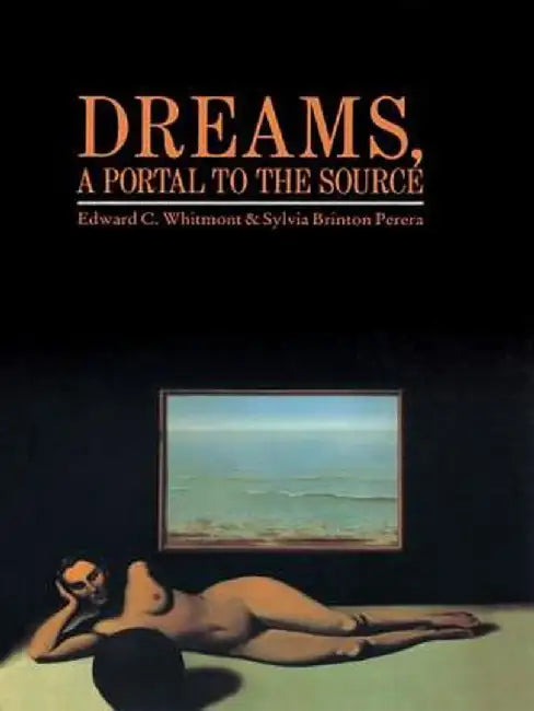 Dreams, a Portal to the Source by Edward C. Whitmont