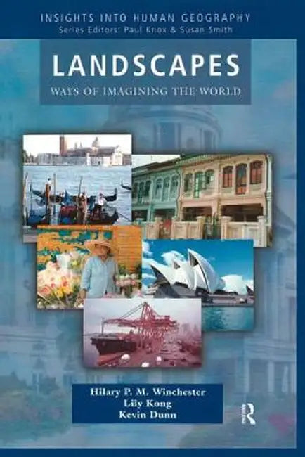Landscapes: Ways of Imagining the World by Hilary P.M. Winchester