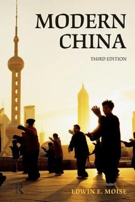 Modern China by Edwin E. Moise