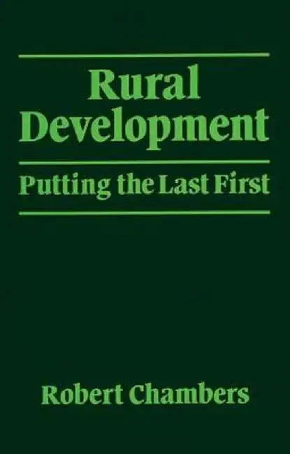 Rural Development: Putting the Last First by Robert Chambers