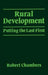 Rural Development: Putting the Last First by Robert Chambers