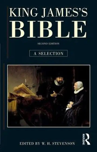 King James's Bible: A Selection by W. H Stevenson