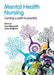 Mental Health Nursing: Carving a Path to Practice by Paul Illingworth