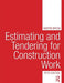 Estimating and Tendering for Construction Work by Martin Brook